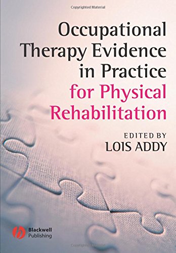 Occupational Therapy Evidence in Practice for Physical Rehabilitation [Paperback]