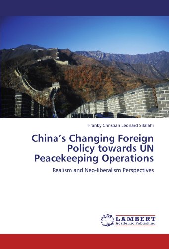 China's Changing Foreign Policy Towards un Peacekeeping Operations [Paperback]