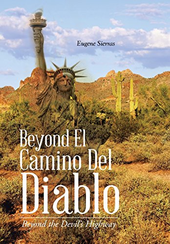 Beyond El Camino Del Diablo Beyond The Devil's Highway [Hardcover]