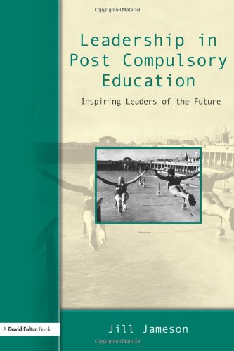 Leadership in Post-Compulsory Education Inspiring Leaders of the Future [Paperback]