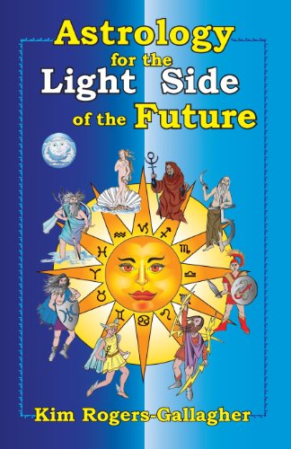 Astrology For The Light Side Of The Future [Paperback]