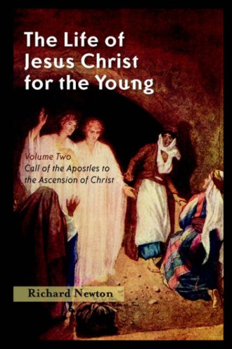 The Life Of Jesus Christ For The Young Volume Two [Paperback]