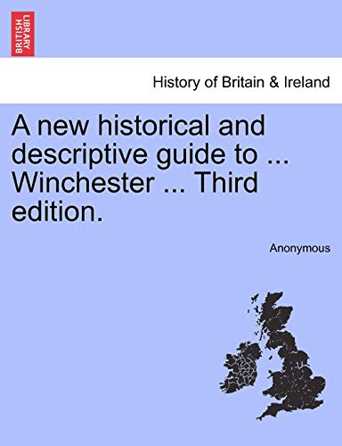 New Historical and Descriptive Guide to Winchester [Paperback]