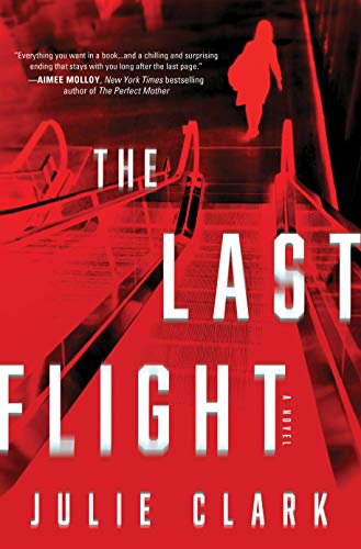 The Last Flight A Novel [Hardcover]