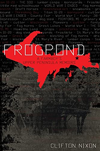 Frogpond  A Farmboy's Upper Peninsula Memoirs [Paperback]