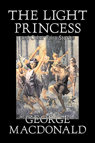 The Light Princess And Other Fairy Stories [Paperback]