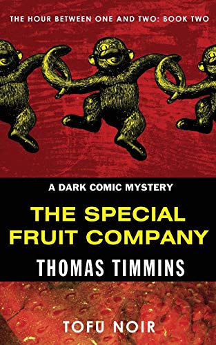 The Special Fruit Company The Hour Between One And Two Book Two [Paperback]