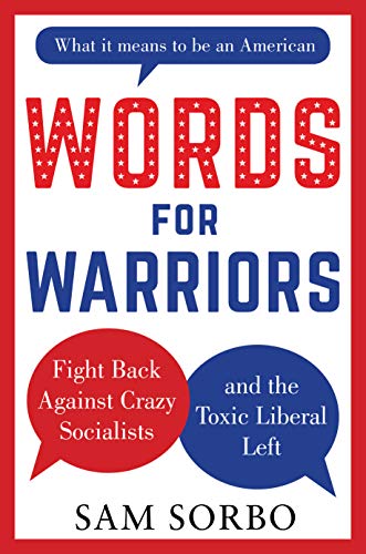 Words for Warriors Fight Back Against Crazy Socialists and the Toxic Liberal Le [Hardcover]