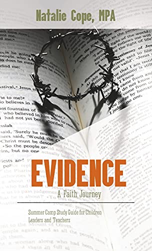 Evidence A Faith Journey Summer Camp Study Guide for Children Leaders and Teac [Hardcover]