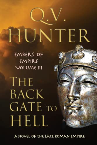 The Back Gate To Hell A Novel Of The Late Roman Empire (the Embers Of Empire) ( [Paperback]