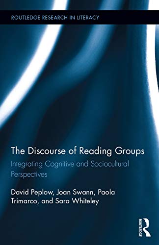 The Discourse of Reading Groups Integrating Cognitive and Sociocultural Perspec [Hardcover]