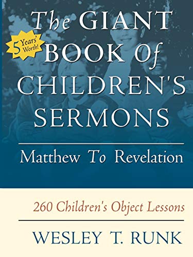 The Giant Book Of Children's Sermons Matthew To Revelation 260 Children's Obje [Paperback]