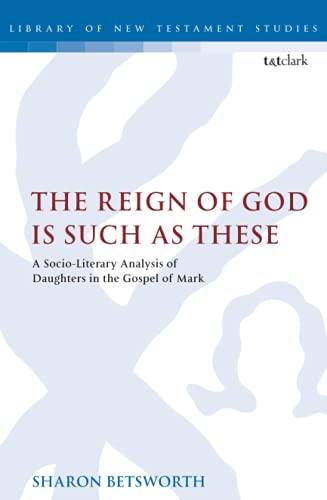 The Reign of God is Such as These A Socio-Literary Analysis of Daughters in the [Paperback]