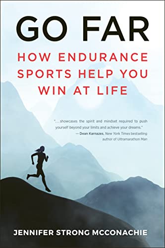 Go Far How Endurance Sports Help You Win At Life [Paperback]