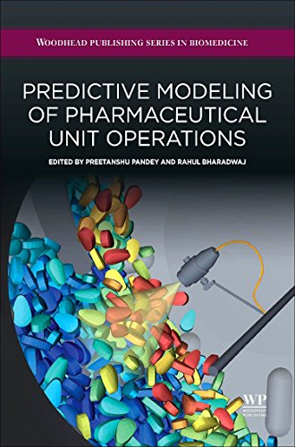 Predictive Modeling of Pharmaceutical Unit Operations [Hardcover]
