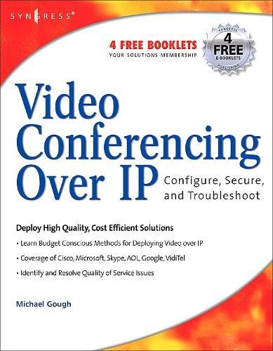Video Conferencing over IP Configure, Secure, and Troubleshoot [Paperback]