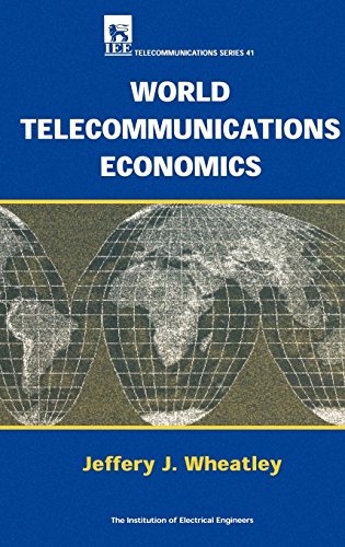 World Telecommunications Economics [Hardcover]