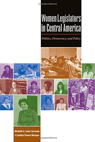 Women Legislators In Central America Politics, Democracy, And Policy [Paperback]