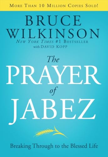 The Prayer of Jabez Breaking Through to the Blessed Life [Hardcover]