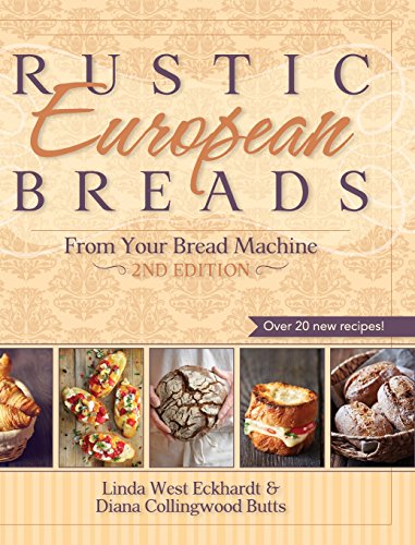 Rustic European Breads From Your Bread Machine [Hardcover]