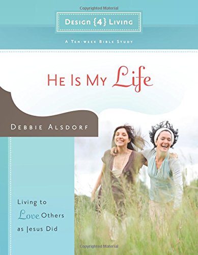 He Is My Life Living To Love Others As Jesus Did (design4living) [Paperback]