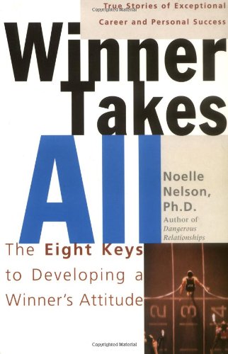 Winner Takes All The Eight Keys To Developing A Winner's Attitude [Paperback]