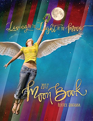 2017 Moon Book  Living by the Light of the Moon [Paperback]