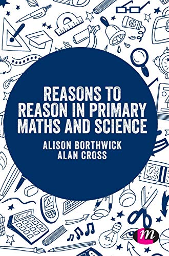Reasons to Reason in Primary Maths and Science [Hardcover]