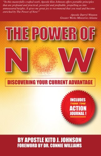 The Power Of Now Discovering Your Current Advantage [Paperback]