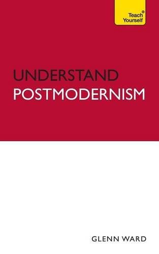 Understand Postmodernism [Paperback]