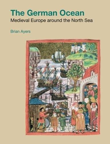 The German Ocean Medieval Europe around the North Sea [Hardcover]