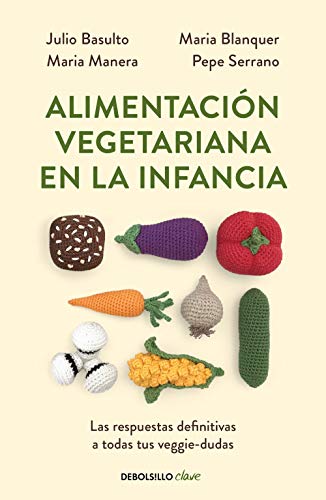 Alimentacin vegetariana en la infancia / Vegetarian Diet in Childhood [Paperback]