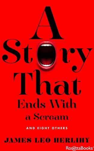 A Story That Ends with a Scream And Eight Others [Paperback]