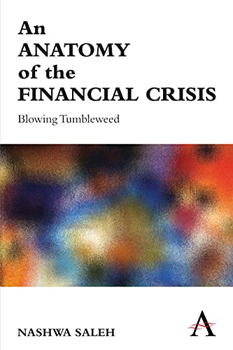 An Anatomy of the Financial Crisis Blowing Tumbleweed [Paperback]