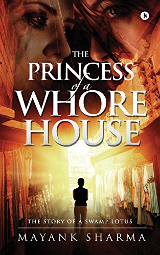 The Princess Of A Whorehouse The Story Of A Swamp Lotus [Paperback]