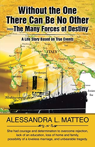 Without The One There Can Be No Otherthe Many Forces Of Destiny [Paperback]