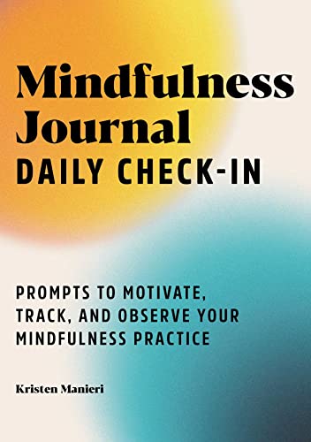 Mindfulness Journal Daily Check-In 90 Days of Reflection Space to Track Your M [Paperback]