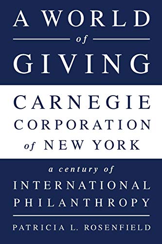 A World of Giving Carnegie Corporation of New York-A Century of International P [Paperback]