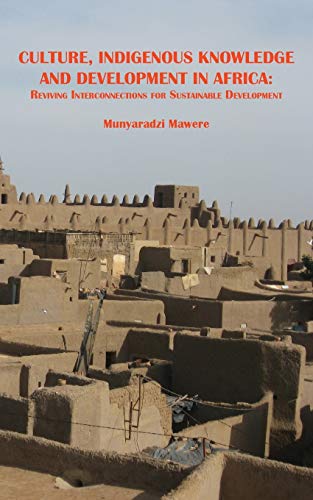 Culture, Indigenous Knowledge And Development In Africa. Reviving Interconnectio [Paperback]