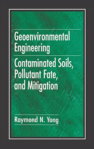 Geoenvironmental Engineering Contaminated Soils, Pollutant Fate, and Mitigation [Hardcover]
