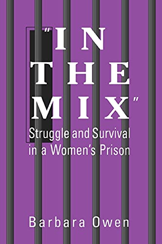 In The Mix Struggle And Survival In A Women's Prison (suny Series In Women, Cri [Paperback]