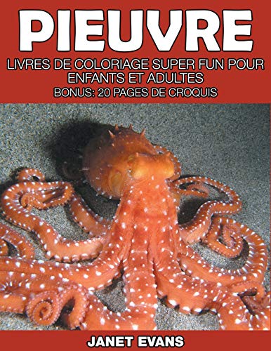 Pieuvre  Livres de Coloriage Super Fun Pour Enfants et Adultes (Bonus 20 Pages [Paperback]
