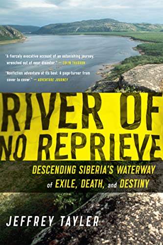 River Of No Reprieve Descending Siberia's Waterway of Exile, Death, and Destiny [Paperback]