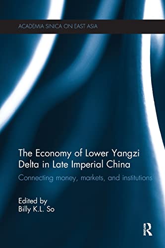 The Economy of Lower Yangzi Delta in Late Imperial China Connecting Money, Mark [Paperback]