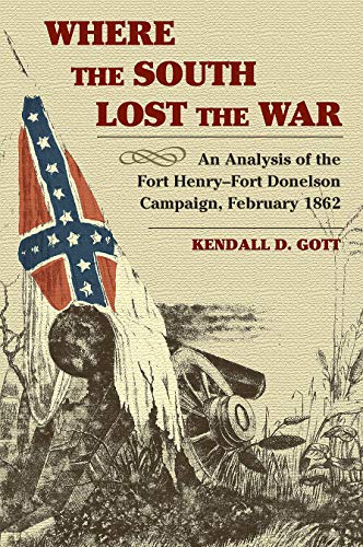 Where the South Lost the War An Analysis of the Fort Henry-Fort Donelson Campai [Paperback]