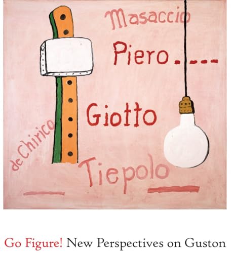 Go Figure New Perspectives on Guston [Hardcover]