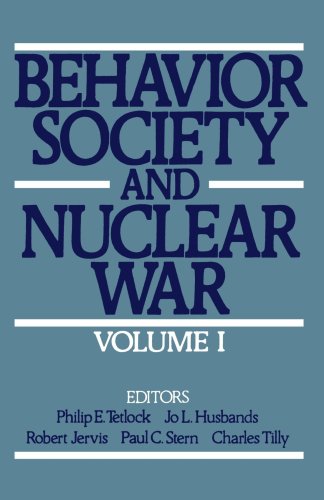 Behavior, Society, and Nuclear War Volume I [Paperback]