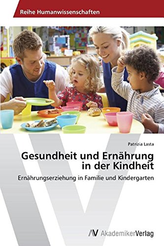 Gesundheit Und Erndhrung In Der Kindheit (german Edition) [Paperback]