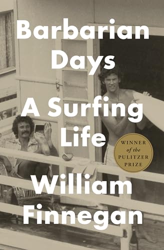 Barbarian Days A Surfing Life [Hardcover]