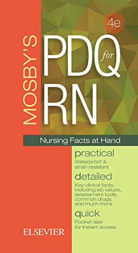 Mosby's PDQ for RN Practical, Detailed, Quick [Spiral bound]